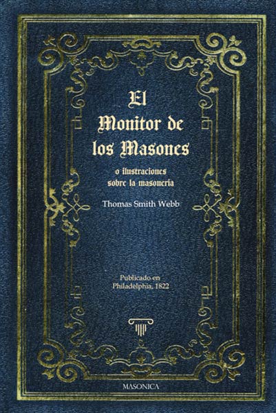 MONITOR DE LOS MASONES O ILUSTRACIONES SOBRE LA MASONERIA, E