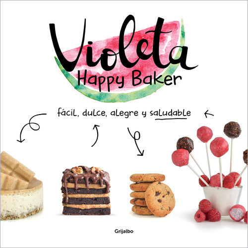 VIOLETA HAPPY BAKER. FACIL, DULCE, ALEGRE Y SALUDABLEA