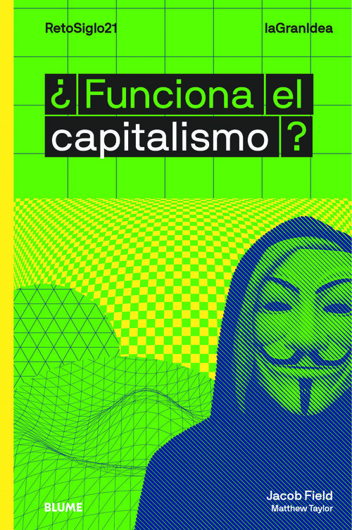 LAGRANIDEA FUNCIONA EL CAPITALISMO