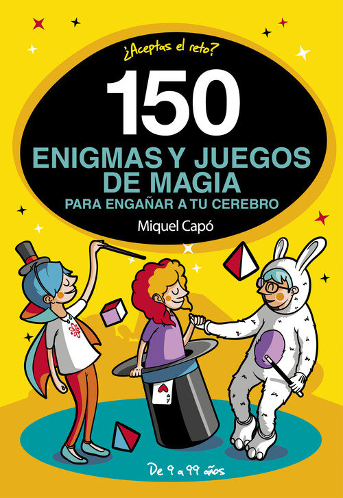 150 ENIGMAS Y JUEGOS DE MAGIA PARA ENGA�AR A TU CEREBRO