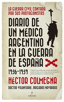 DIARIO DE UN MEDICO ARGENTINO EN LA GUERRA DE ESPA�A (1936-