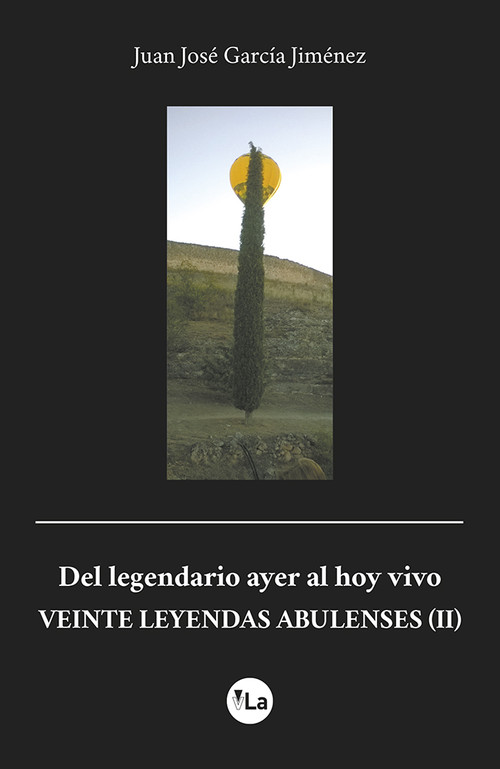 DEL LEGENDARIO AYER AL HOY VIVO, VEINTE LEYENDAS ABULENSES (