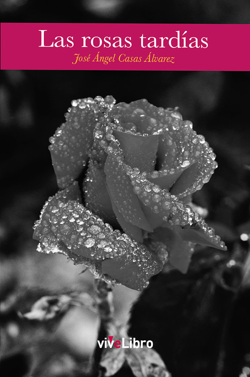 ROSAS TARDIAS, LAS