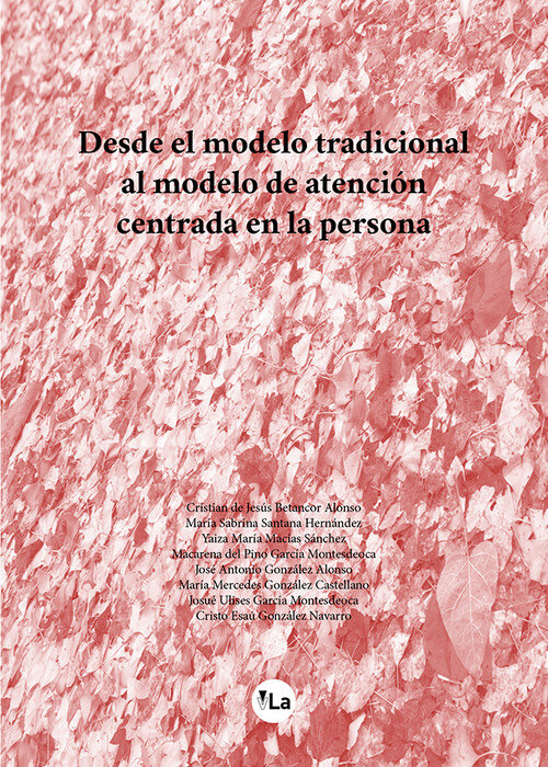 DESDE EL MODELO TRADICIONAL AL MODELO DE ATENCION CENTRADA E