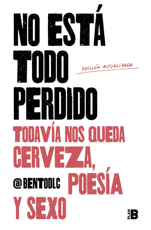 NO ESTA TODO PERDIDO, TODAVIA NOS QUEDA CERVEZA, POESIA Y SE