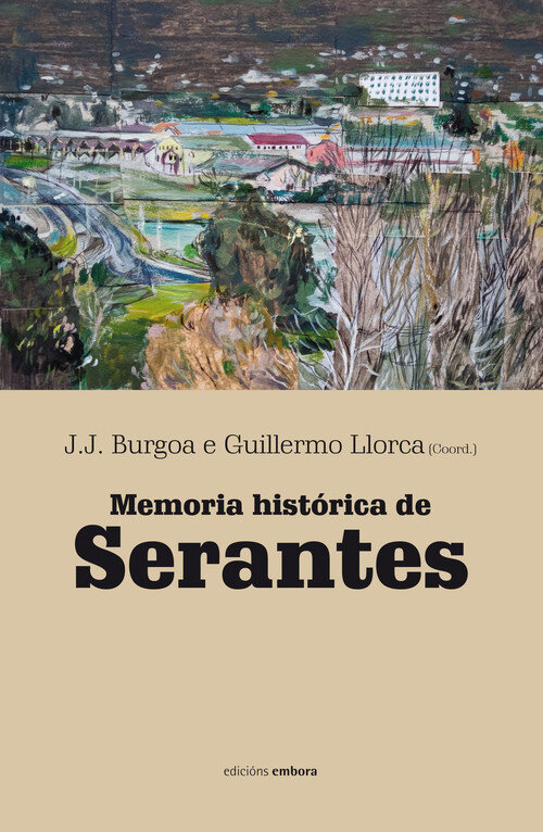 MEMORIA HISTORICA DAS VILAS DA GRAA, DA CABANA, BRION E SAN