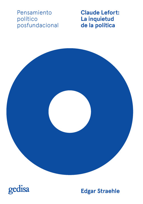 CLAUDE LEFORT: LA INQUIETUD DE LA POLITICA