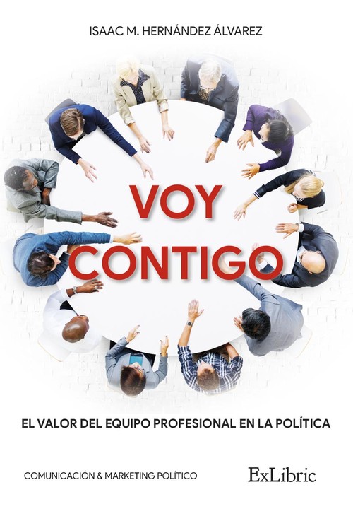 VOY CONTIGO EL VALOR DEL EQUIPO PROFESIONAL EN LA POLITICA