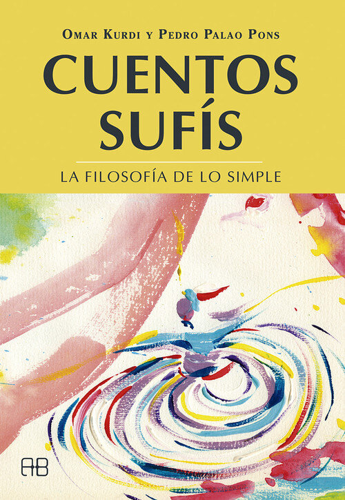 CUENTOS SUFIS. LA FILOSOFIA DE LO SIMPLE