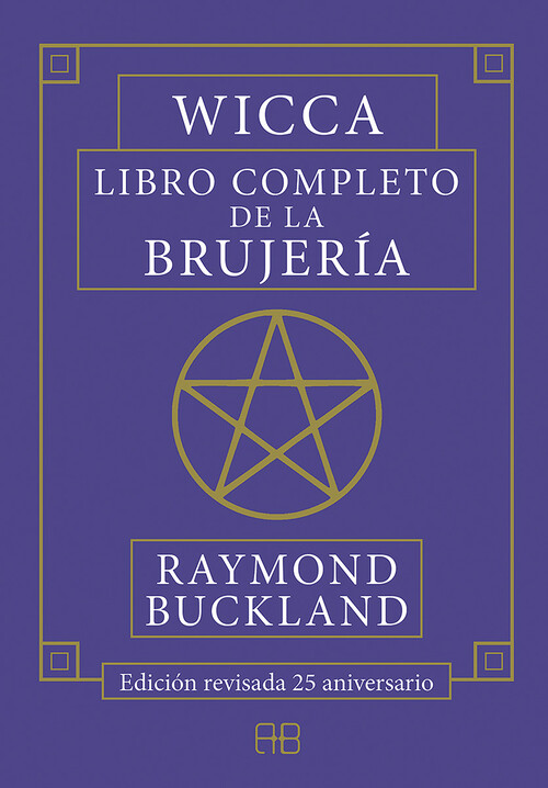 WICCA. LIBRO COMPLETO DE LA BRUJERIA