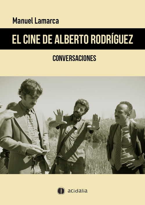 CINE DE ALBERTO RODRIGUEZ, EL