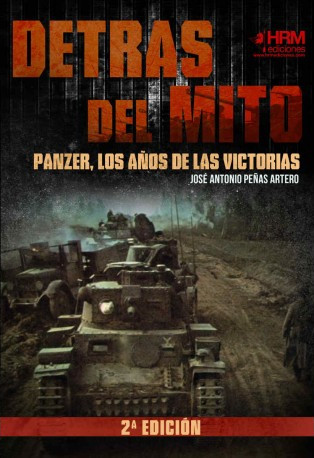 DETRAS DEL MITO: PANZER, LOS AOS DE LAS VICTORIAS