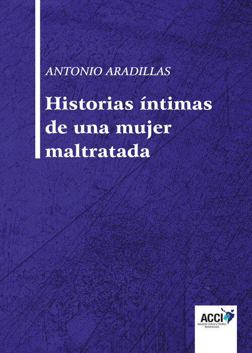 HISTORIAS INTIMAS DE UNA MUJER MALTRATADA