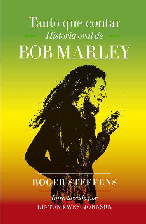 TANTO QUE CONTAR LA HISTORIA ORAL DE BOB MARLEY