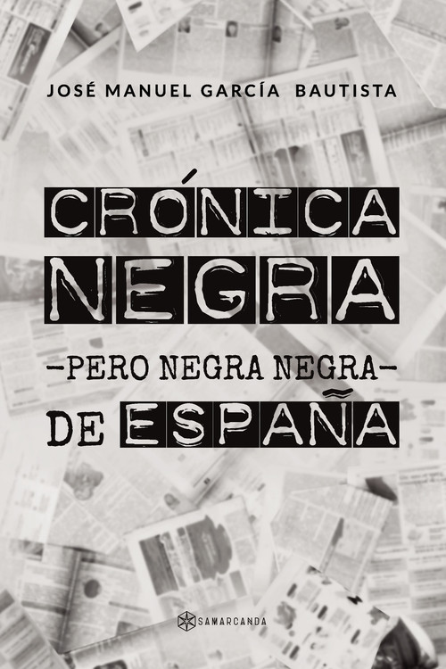 CRONICA NEGRA PERO NEGRA NEGRA DE ESPA�A
