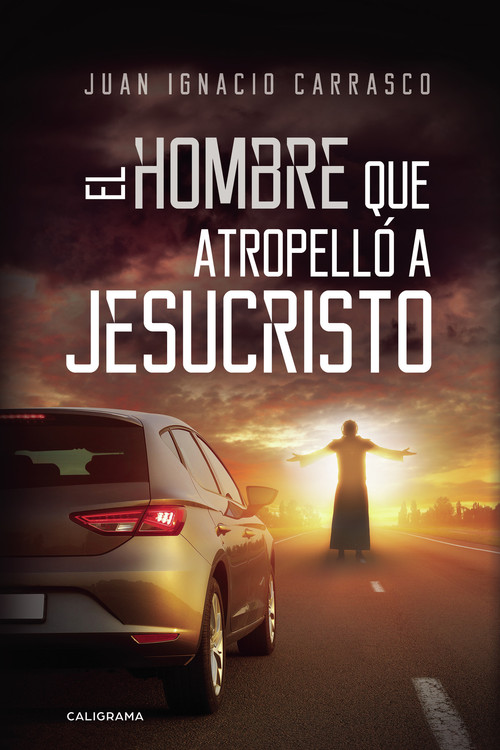 HOMBRE QUE ATROPELLO A JESUCRISTO, EL