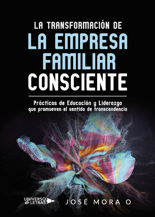 TRANSFORMACION DE LA EMPRESA FAMILIAR CONSCIENTE, LA