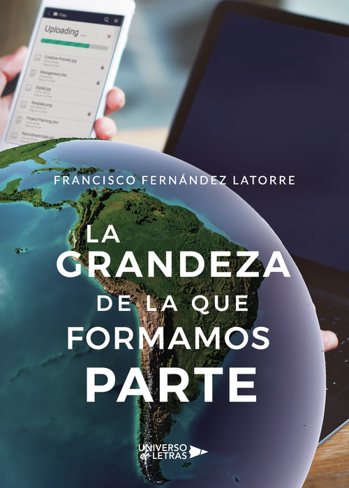 GRANDEZA DE LA QUE FORMAMOS PARTE, LA