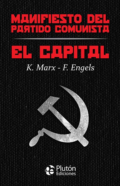 CAPITAL Y MANIFIESTO DEL PARTIDO COMUNISTA, EL