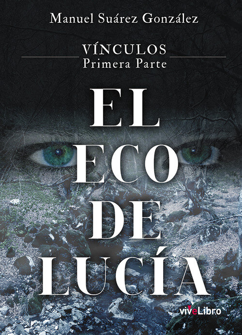 VINCULOS 1� PARTE EL ECO DE LUCIA