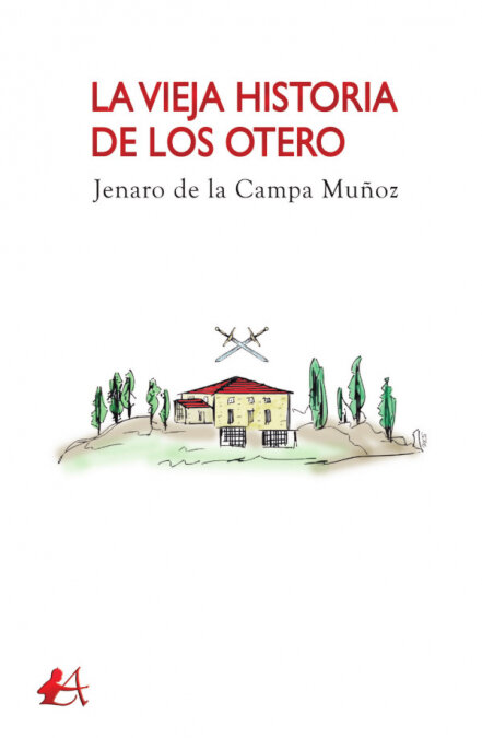 VIEJA HISTORIA DE LOS OTERO, LA