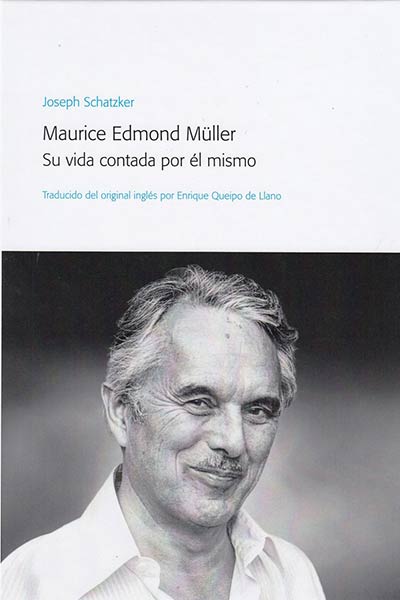 MAURICE EDMOND MULLER, SU VIDA CONTADA POR EL MISMO