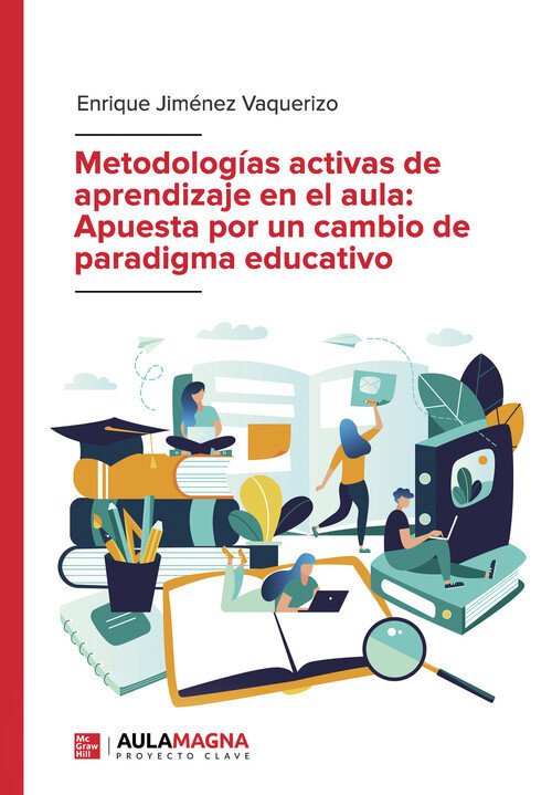 METODOLOGIAS ACTIVAS DE APRENDIZAJE EN EL AULA: APUESTA POR