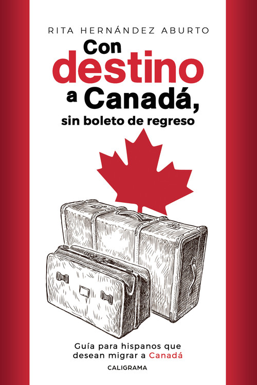 CON DESTINO A CANADA, SIN BOLETO DE REGRESO