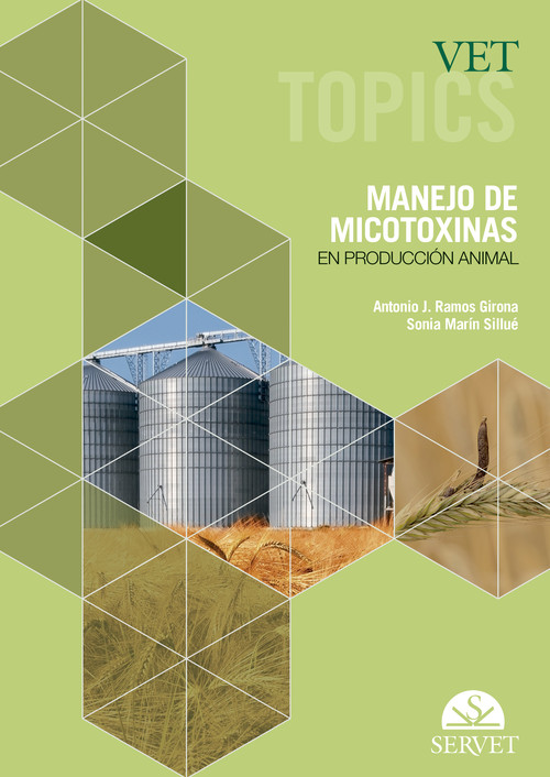 VET TOPICS MANEJO MICOTOXINAS PRODUCCION ANIMAL