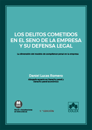 DELITOS COMETIDOS EN EL SENO DE LA EMPRESA Y SU DEFENSA