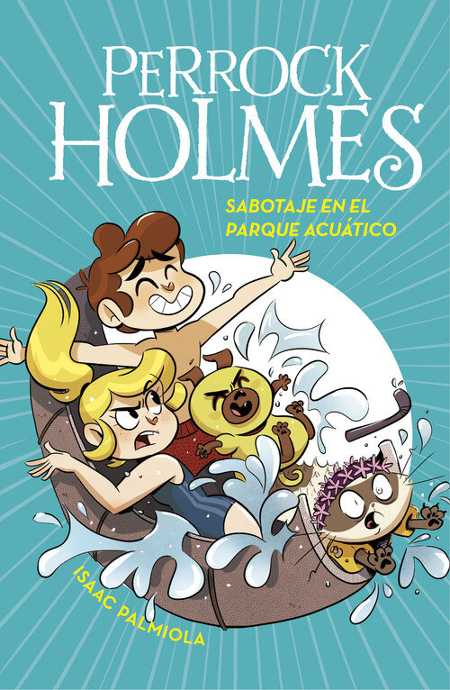 SABOTAJE EN EL PARQUE ACUATICO (PERROCK HOLMES 14)