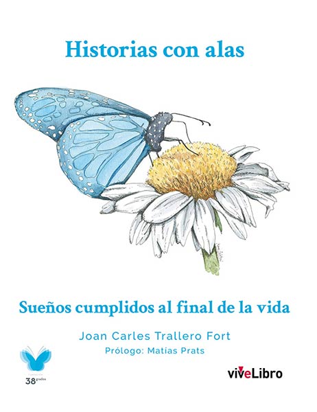 HISTORIAS CON ALAS, SUE�OS CUMPLIDOS AL FINAL DE LA VIDA
