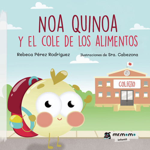 NOA QUINOA Y EL COLE DE LOS ALIMENTOS