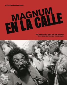MAGNUM. FOTOGRAFIA DE CALLE
