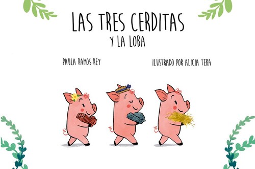 TRES CERDITAS Y LA LOBA, LAS