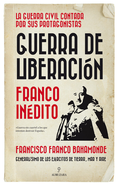 GUERRA DE LIBERACION. FRANCO INEDITO