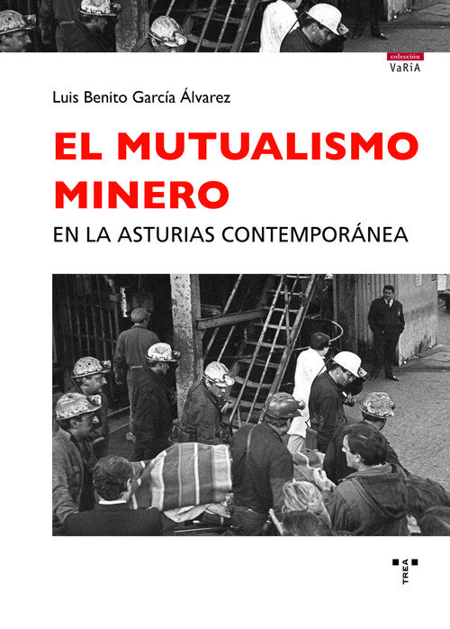 MUTUALISMO MINERO EN LA ASTURIAS CONTEMPORANEA, EL
