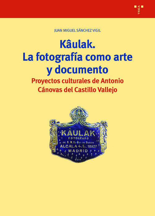KAULAK. LA FOTOGRAFIA COMO ARTE Y DOCUMENTO