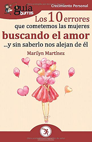 GB: LOS 10 ERRORES QUE COMETEMOS LAS MUJERES BUSCANDO EL AMO