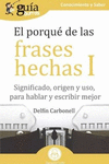 GB: EL PORQUE DE LAS FRASES HECHAS I