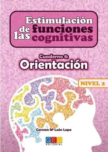 ESTIMULACION FUNCIONES COGNITIVAS 2 CUAD.8 ORIENTACION