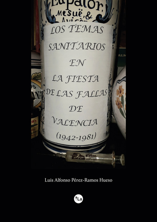 TEMAS SANITARIOS EN LA FIESTA DE LAS FALLAS DE VALENCIA, LOS