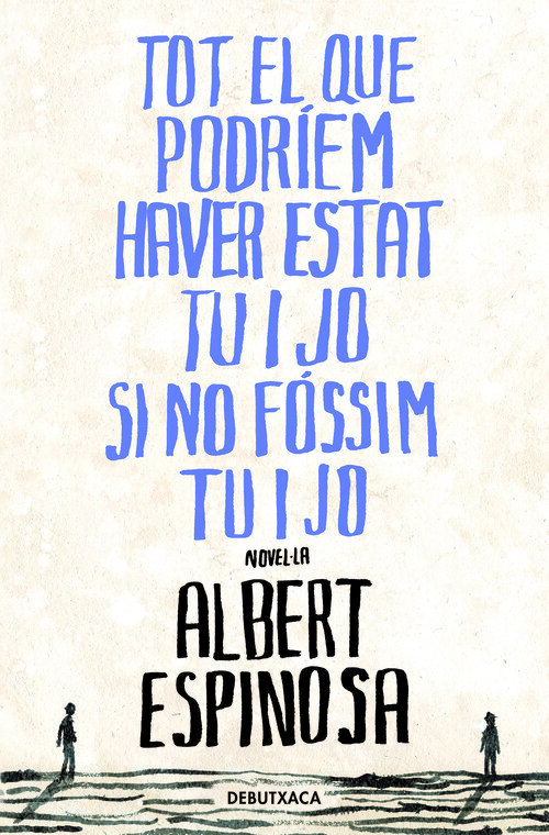 TOT EL QUE PODRIEM HAVER ESTAT TU I JO S