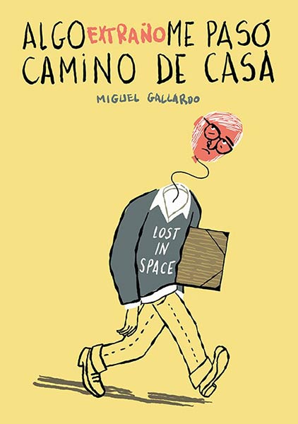 ALGO EXTRA�O ME PASO CAMINO DE CASA