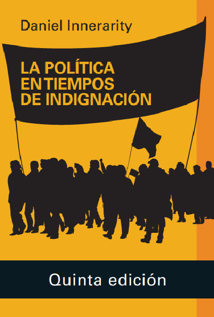 POLITICA EN TIEMPOS DE INDIGNACION ,LA