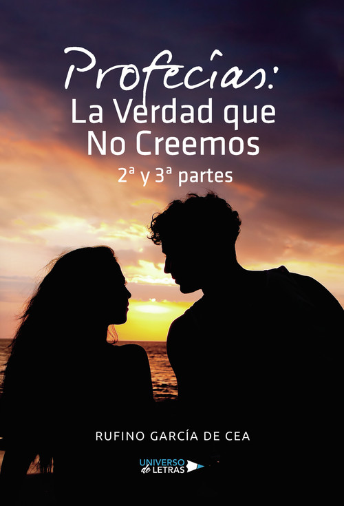 PROFECIAS: LA VERDAD QUE NO CREEMOS 2 Y 3 PARTES