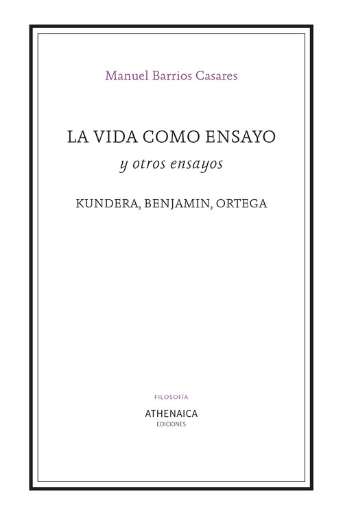 VIDA COMO ENSAYO Y OTROS ENSAYOS, LA