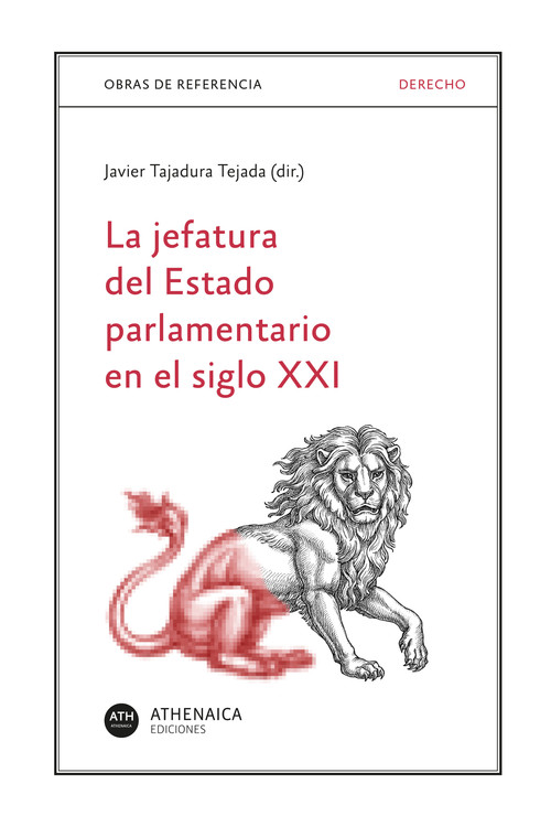 JEFATURA DEL ESTADO PARLAMENTARIO EN EL SIGLO XXI, LA