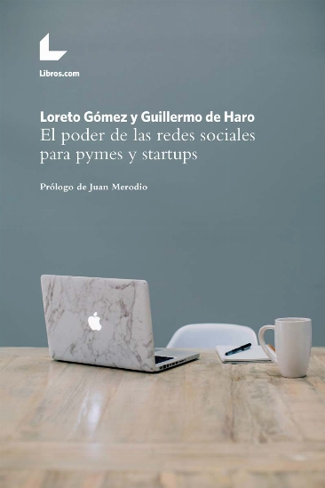 PODER DE LAS REDES SOCIALES PARA PYMES Y STARTUPS, EL