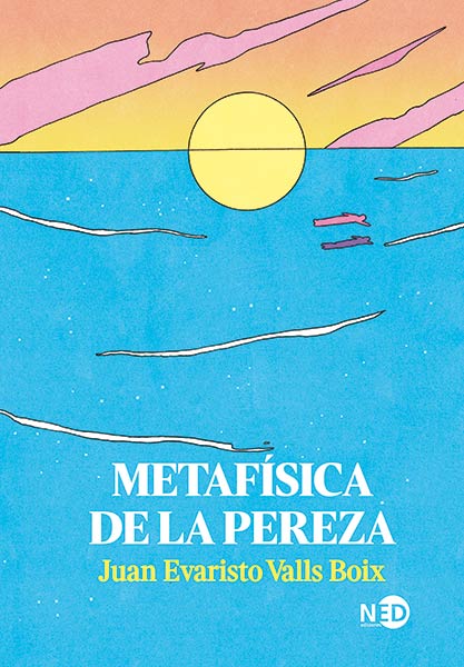 METAFISICA DE LA PEREZA